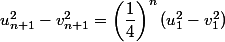 u_{n+1}^2-v_{n+1}^2 = \left(\dfrac{1}{4}\right)^n (u_1^2-v_1^2)